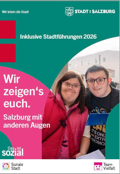 Das Bild zeigt zwei Personen mit Down Syndrom und den Text "Wir zeign´s euch. Salzburg mit anderen Augen".